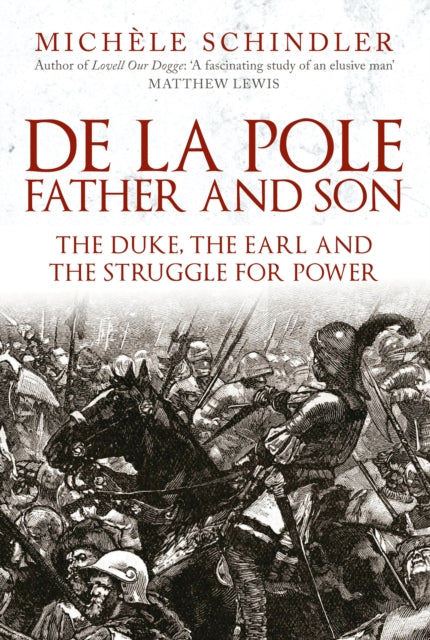 De la Pole, Father and Son - The Duke, The Earl and the Struggle for Power