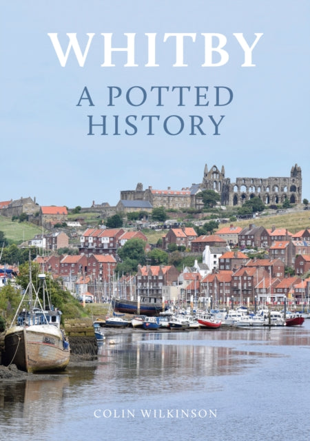 Whitby: A Potted History