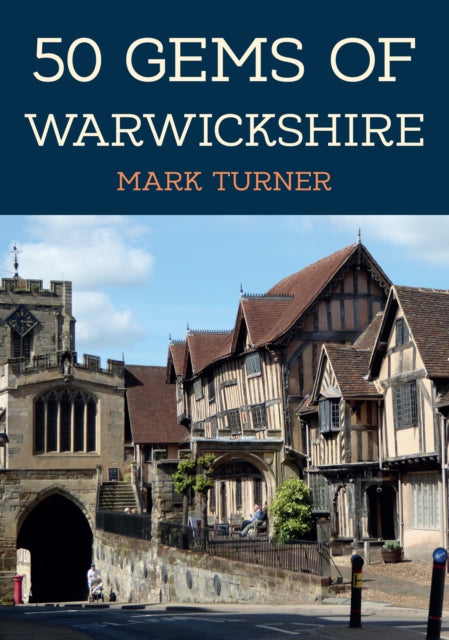 50 Gems of Warwickshire