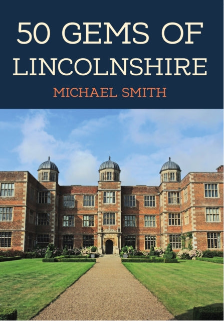 50 Gems of Lincolnshire