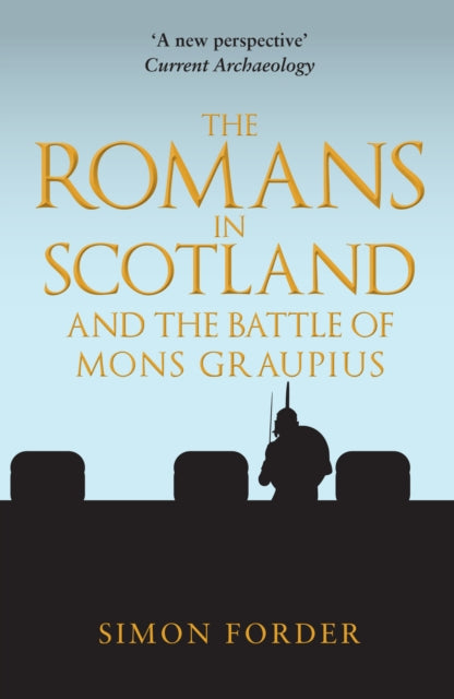 Romans in Scotland and The Battle of Mons Graupius