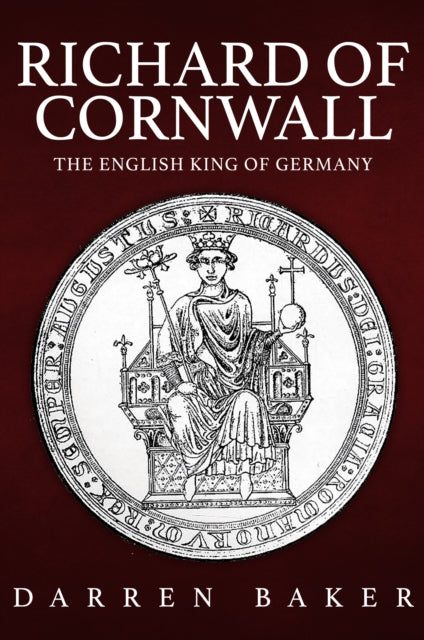 Richard of Cornwall - The English King of Germany