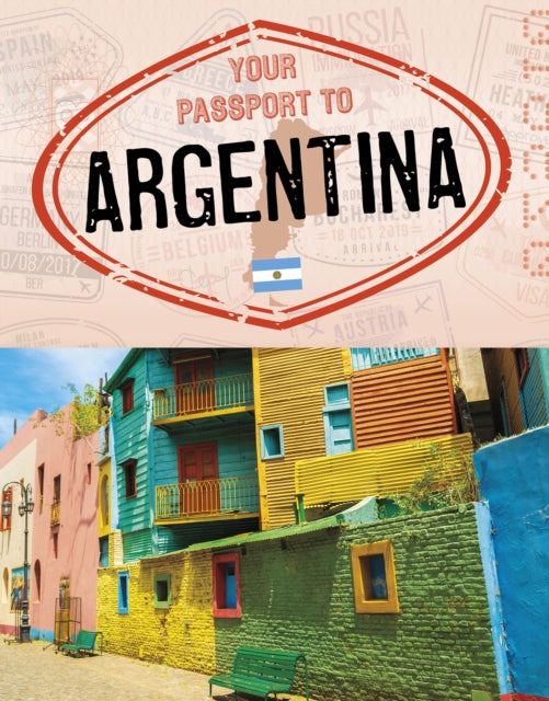 Your Passport to Argentina