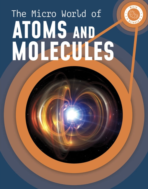 Micro World of Atoms and Molecules