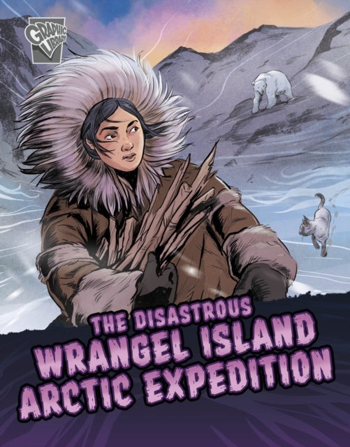 Disastrous Wrangel Island Arctic Expedition