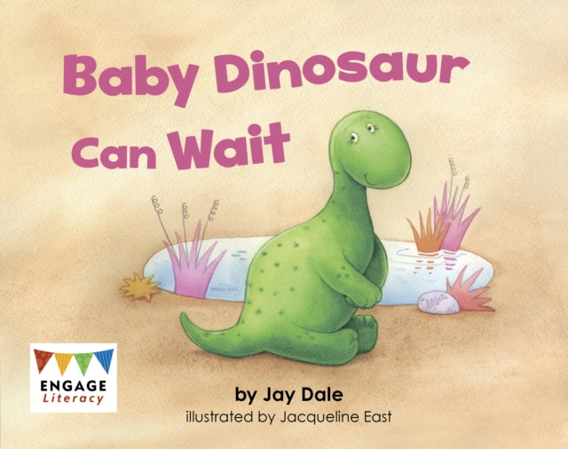 Baby Dinosaur Can Wait