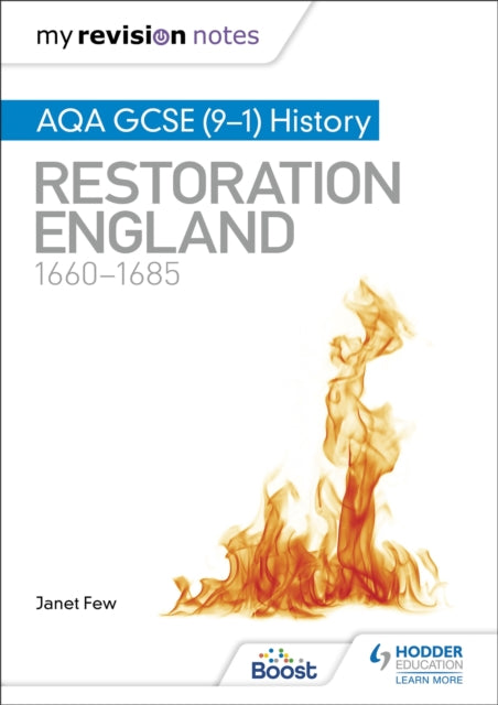 My Revision Notes: AQA GCSE (9–1) History: Restoration England, 1660–1685