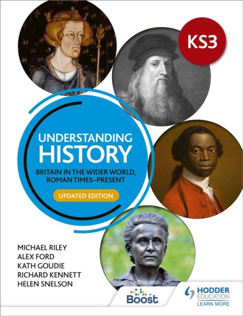 Understanding History: Key Stage 3: Britain in the wider world, Roman times–present: Updated Edition