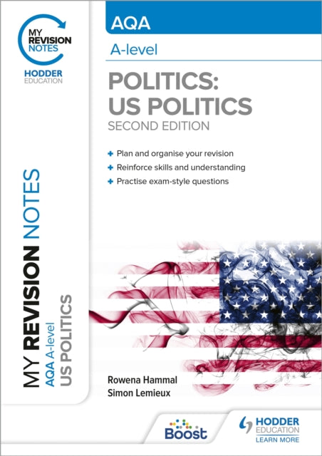 My Revision Notes: AQA A-level Politics: US and Comparative Politics: Second Edition