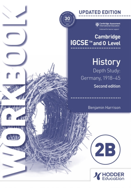 Cambridge IGCSE and O Level History Workbook 2B - Depth study: Germany, 1918–45 2nd Edition