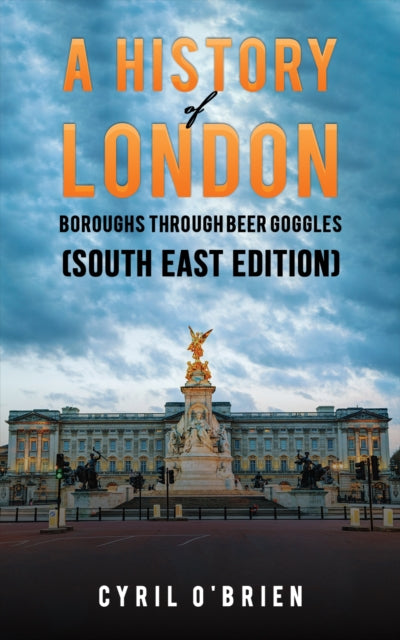 History of London Boroughs Through Beer Goggles (South East Edition)