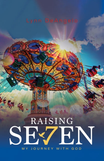 Raising Seven - My journey with God