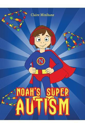 Noah's Super Autism