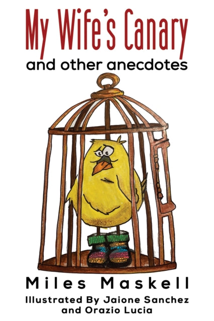 My Wife's Canary - and other anecdotes