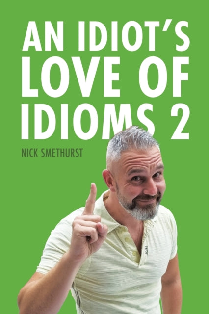 Idiot's Love of Idioms 2