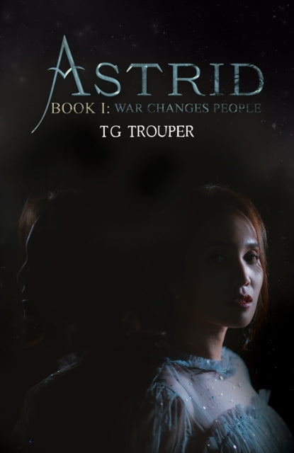 Astrid-Book I: War Changes People