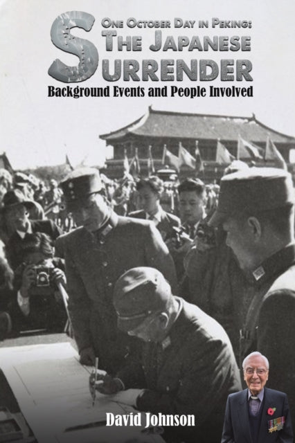 One October Day in Peking: The Japanese Surrender - Background Events and People Involved