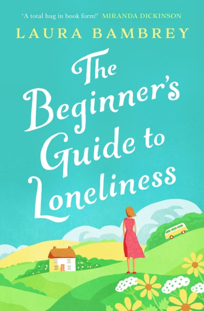 The Beginner's Guide to Loneliness - The feel-good story of the Summer!