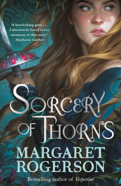 Sorcery of Thorns - Heart-racing fantasy from the New York Times bestselling author of An Enchantment of Ravens