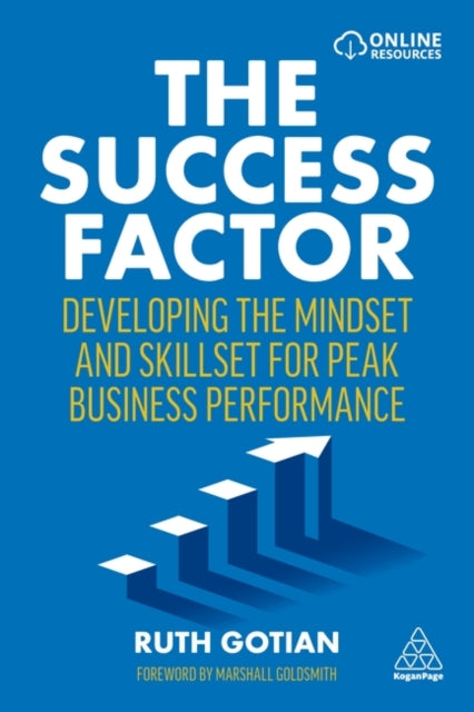 The Success Factor - Developing the Mindset and Skillset for Peak Business Performance