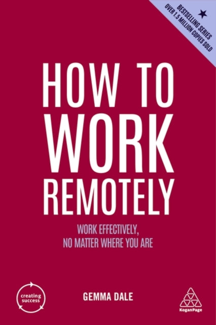 How to Work Remotely - Work Effectively, No Matter Where You Are