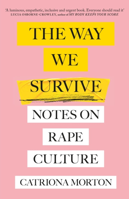 The Way We Survive - Notes on Rape Culture
