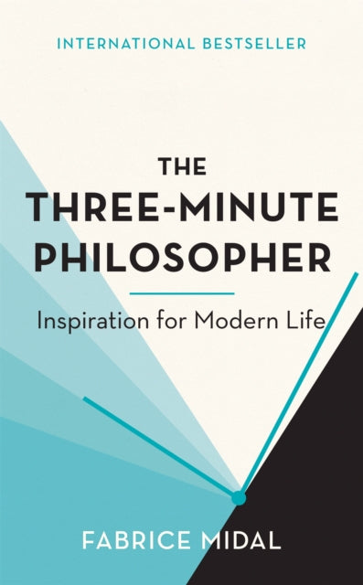 The Three-Minute Philosopher - Inspiration for Modern Life