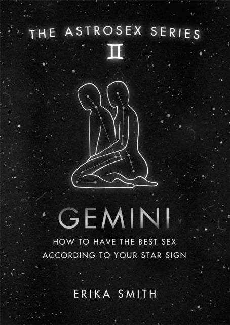 Astrosex: Gemini - How to have the best sex according to your star sign