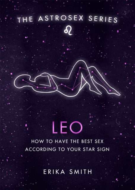 Astrosex: Leo - How to have the best sex according to your star sign