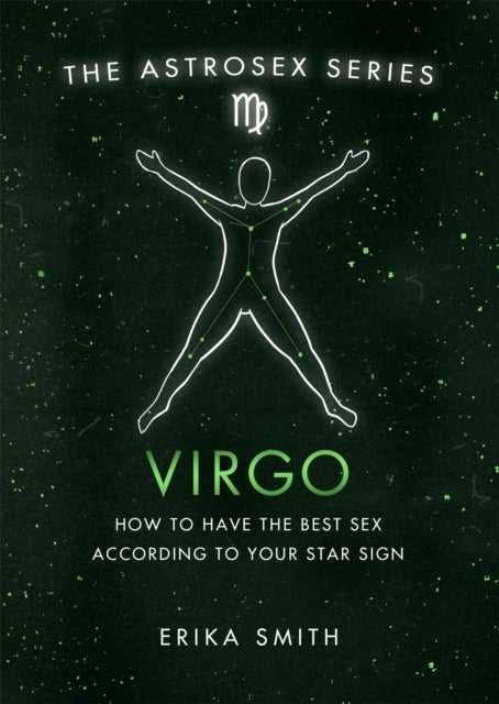 Astrosex: Virgo - How to have the best sex according to your star sign