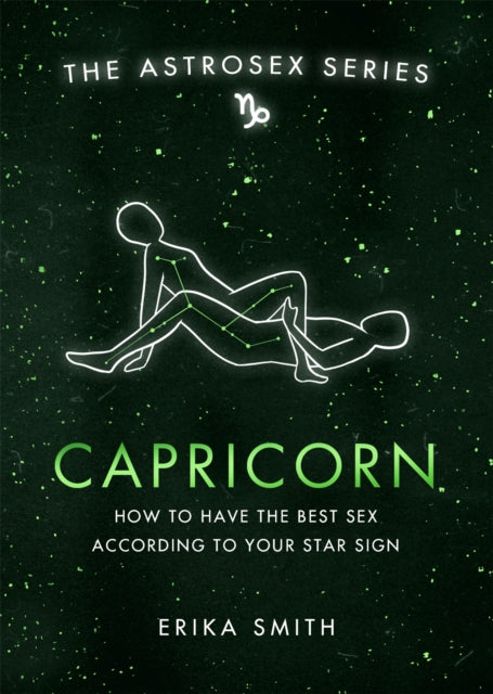 Astrosex: Capricorn - How to have the best sex according to your star sign