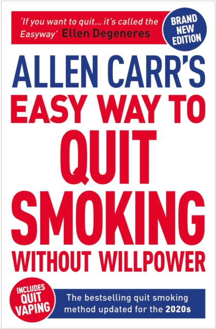 Allen Carr's Easy Way to Quit Smoking Without Willpower - Includes Quit Vaping - The Best-selling Quit Smoking Method Updated for the 2020s