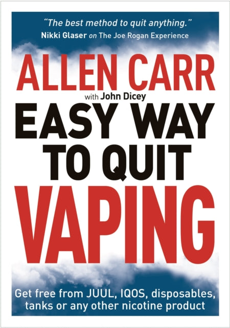 Allen Carr's Easy Way to Quit Vaping - Get Free from JUUL, IQOS, Disposables, Tanks or any other Nicotine Product