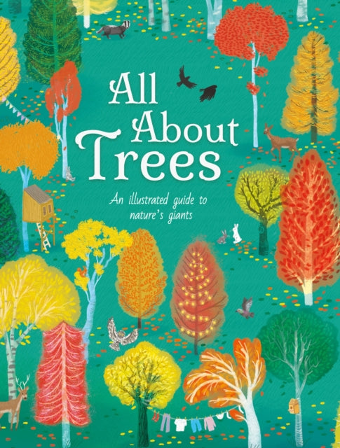 All About Trees - An Illustrated Guide to Nature's Giants