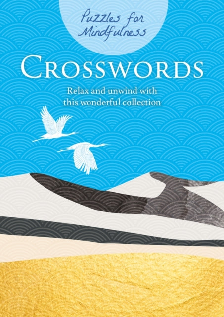 Puzzles for Mindfulness Crosswords - Relax and unwind with this wonderful collection