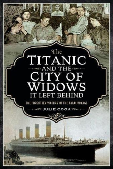 Titanic and the City of Widows it left Behind