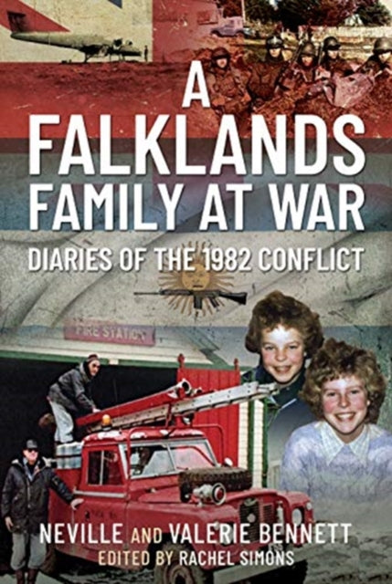 A Falklands Family at War - Diaries of the 1982 Conflict