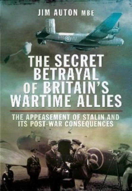 Secret Betrayal of Britain's Wartime Allies