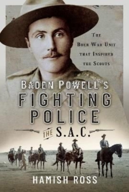 Baden Powell s Fighting Police   The SAC