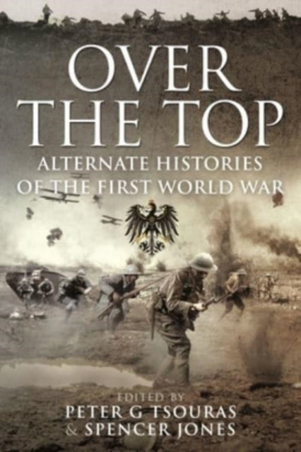 Over the Top - Alternate Histories of the First World War