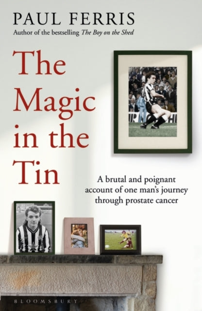 The Magic in the Tin - From the author of the critically acclaimed THE BOY ON THE SHED