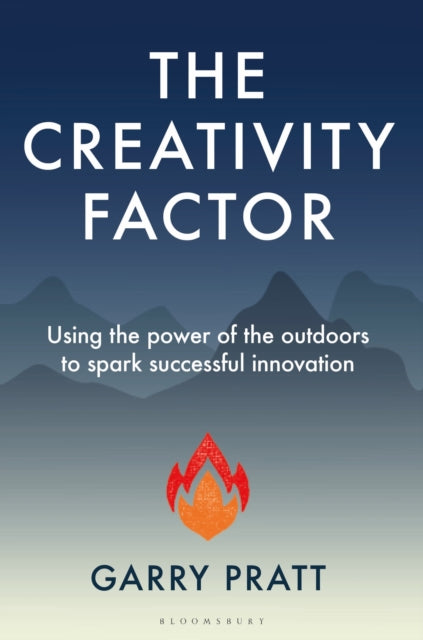 The Creativity Factor - Using the power of the outdoors to spark successful innovation