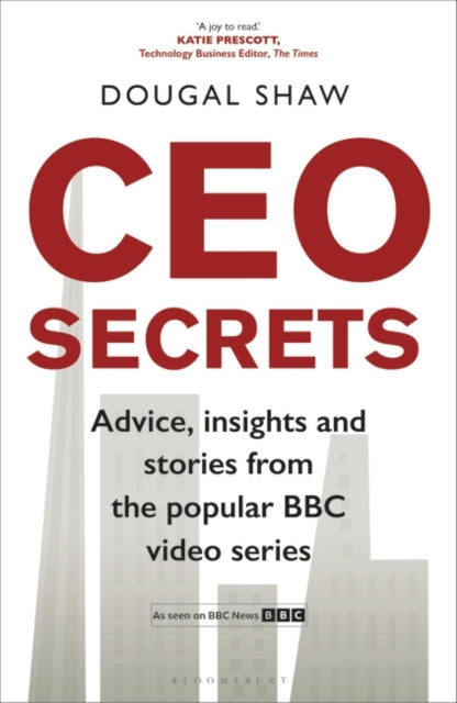 CEO Secrets - Advice, insights and stories from the popular BBC video series, CEO Secrets