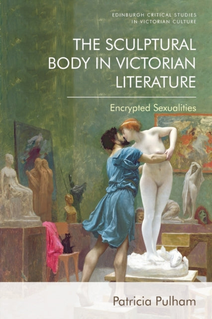 Sculptural Body in Victorian Literature