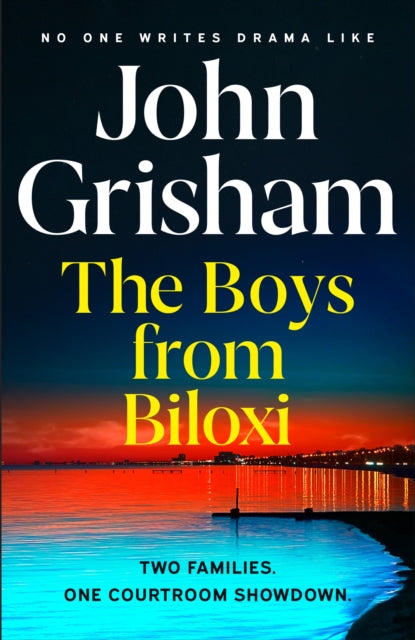 The Boys from Biloxi - Two families. One courtroom showdown - the new legal thriller from the global phenomenon