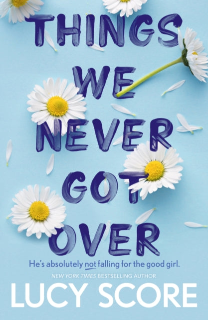 Things We Never Got Over - the bestselling #BookTok sensation