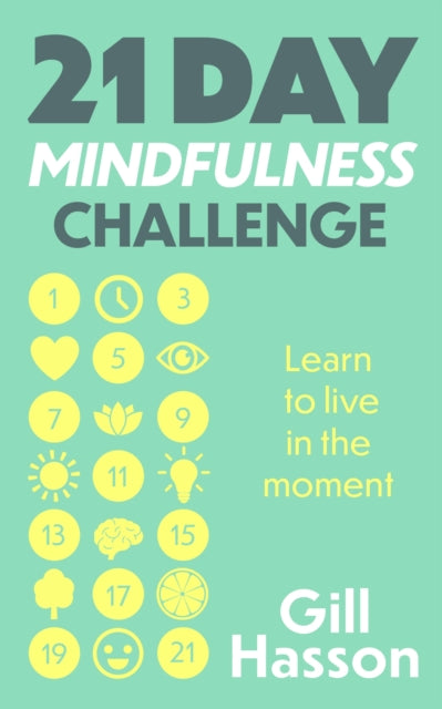 21 Day Mindfulness Challenge - Learn to live in the moment