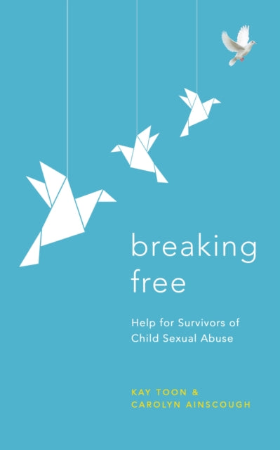 Breaking Free - Help For Survivors Of Child Sexual Abuse