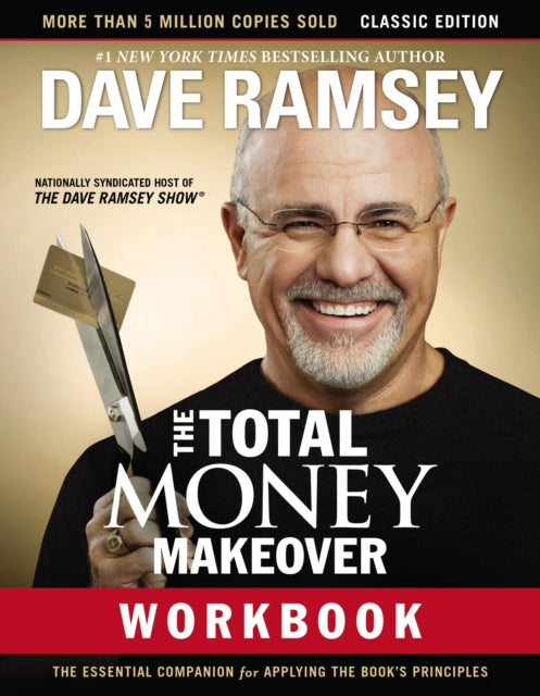 The Total Money Makeover Workbook: Classic Edition-The Essential Companion for Applying the Book's Principles