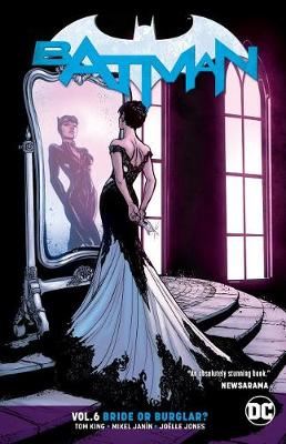Batman Volume 6 - Bride or Burglar